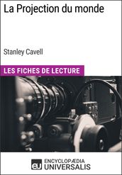 La Projection du monde de Stanley Cavell