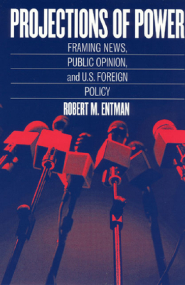 Projections of Power - Robert M Entman