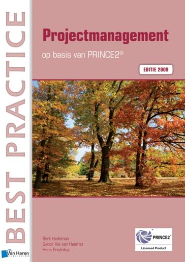 Projectmanagement op basis van PRINCE2® Editie 2009 - Bert Fredriksz