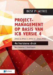 Projectmanagement op basis van ICB versie 4  4de herziene druk  IPMA B, IPMA C, IPMA-D , IPMA PMO