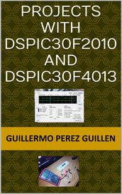 Projects With dsPIC30F2010 And dsPIC30F4013