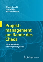 Projektmanagement am Rande des Chaos