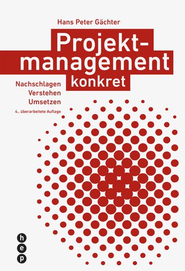 Projektmanagement konkret (E-Book, Neuauflage) - Hans Peter Gachter