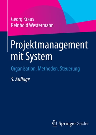 Projektmanagement mit System - Georg Kraus - Reinhold Westermann