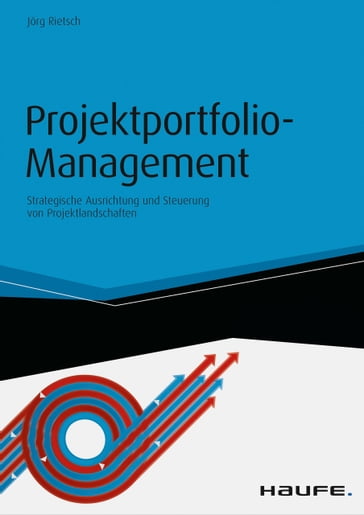 Projektportfolio-Management - inkl. Arbeitshilfen online - Jorg Rietsch