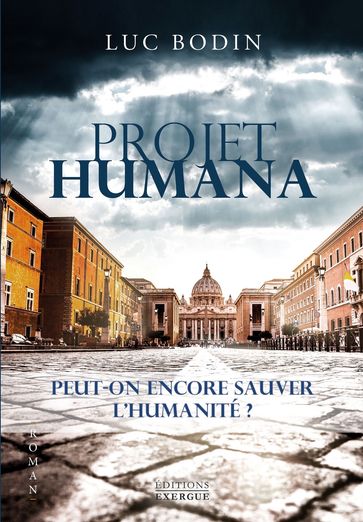 Projet Humana - L'impossible histoire de l'humanité - Luc Bodin
