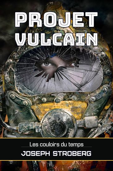 Projet Vulcain - Joseph Stroberg