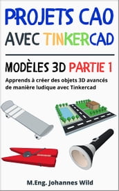 Projets CAO avec Tinkercad   Modèles 3D partie 1