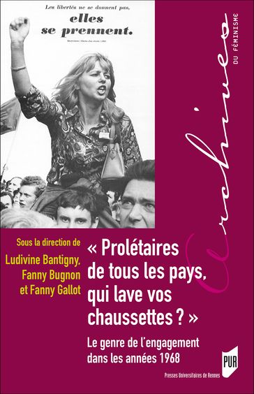 « Prolétaires de tous les pays, qui lave vos chaussettes ? » - Fanny Bugnon - Fanny GALLOT - Ludivine Bantigny