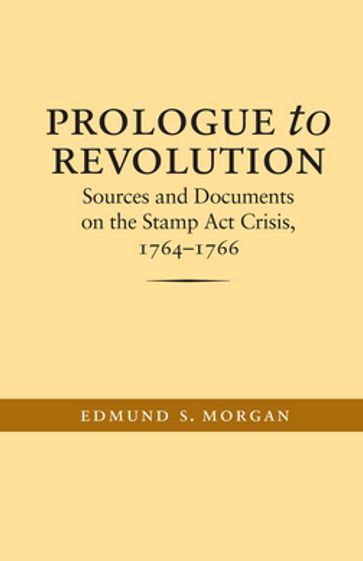 Prologue to Revolution - Edmund S. Morgan