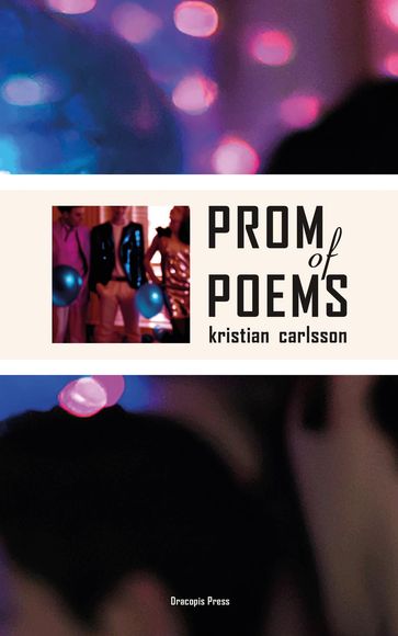 Prom of Poems - Kristian Carlsson