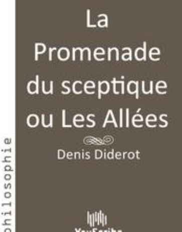 La Promenade du sceptique ou Les Allées - Denis Diderot