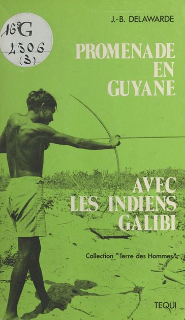 Promenade en Guyane avec les Indiens Galibi - Jean-Baptiste Delawarde