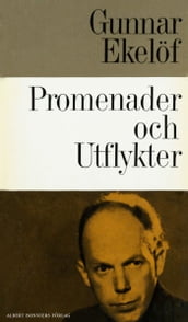 Promenader och utflykter : [samlad smaprosa]