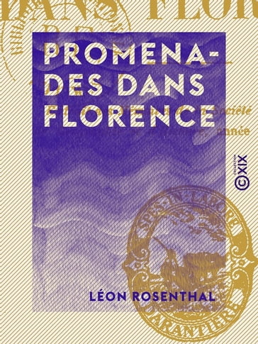 Promenades dans Florence - Léon Rosenthal