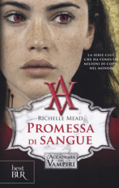 Promessa di sangue. L accademia dei vampiri. 4.