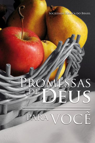 Promessas de Deus para você - Sociedade Bíblica do Brasil