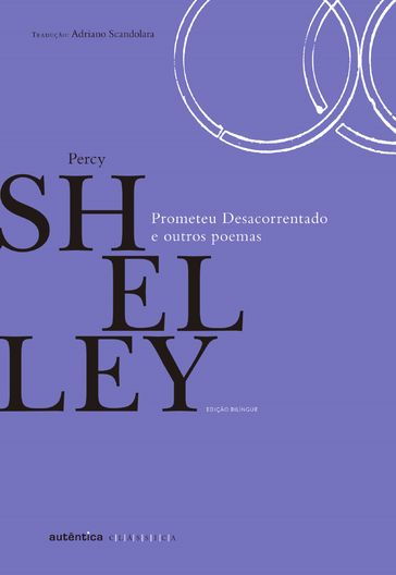 Prometeu Desacorrentado e outros poemas - Percy Bysshe Shelley