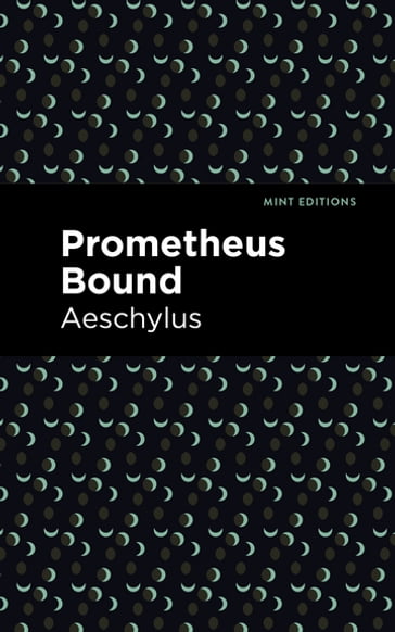 Prometheus Bound - Aeschylus - Mint Editions