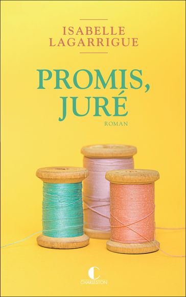Promis, juré - Isabelle Lagarrigue