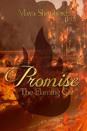 Promise: The Flaming Girl - Maya Shepherd