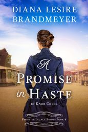 A Promise in Haste in Knob Creek