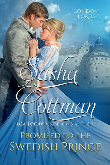 Promised to the Swedish Prince - Sasha Cottman
