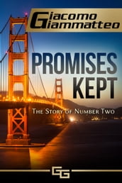 Promises Kept, The Story of Number Two