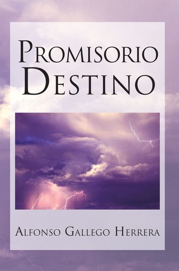 Promisorio Destino - Alfonso Gallego Herrera