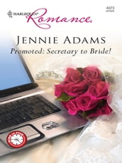 Promoted: Secretary to Bride!