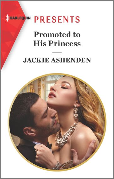 Promoted to His Princess - Jackie Ashenden