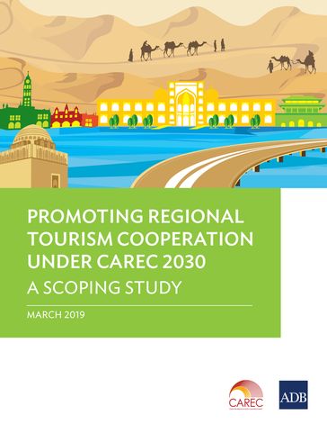 Promoting Regional Tourism Cooperation under CAREC 2030 - Asian Development Bank