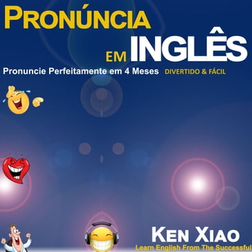 Pronúncia em inglês - Ken Xiao