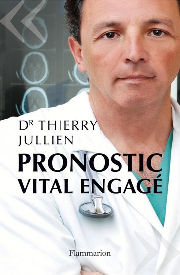 Pronostic vital engagé - Thierry Jullien