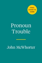 Pronoun Trouble