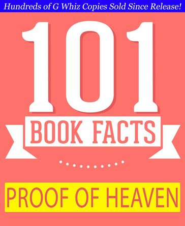 Proof of Heaven - 101 Amazing Facts You Didn't Know - G Whiz