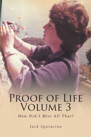 Proof of Life Volume 3 - Jack Sparacino