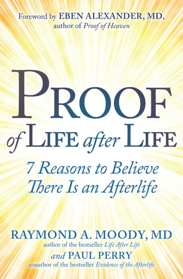 Proof of Life after Life - M.D.  Ph.D. Raymond Moody Jr. - Paul Perry