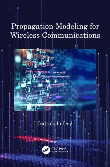 Propagation Modeling for Wireless Communications - Indrakshi Dey