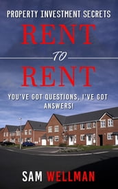 Property Investment Secrets - Rent to Rent: You