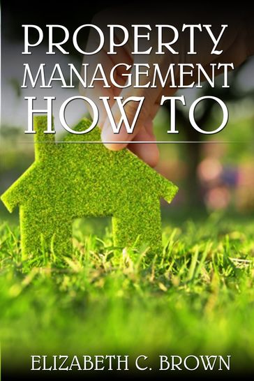 Property Management How To - Elizabeth Christina Brown