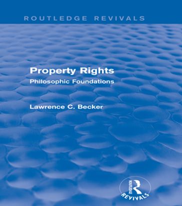 Property Rights (Routledge Revivals) - Lawrence C. Becker