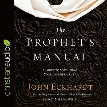 Prophet's Manual - John Eckhardt