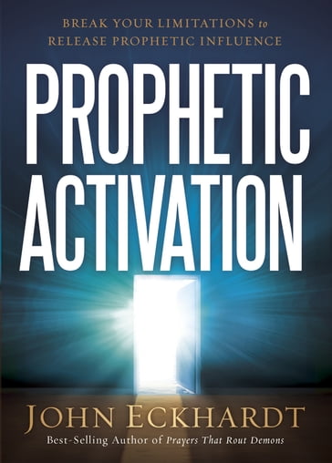 Prophetic Activation - John Eckhardt