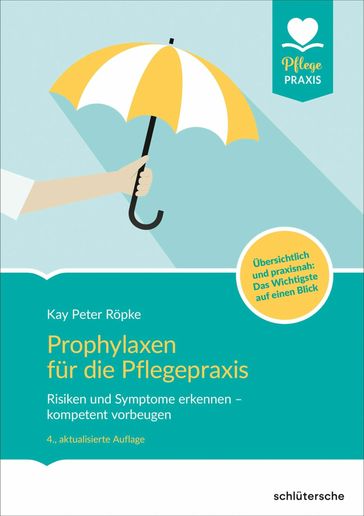 Prophylaxen für die Pflegepraxis - Kay Peter Ropke