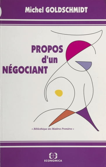 Propos d'un négociant - Michel Goldschmidt