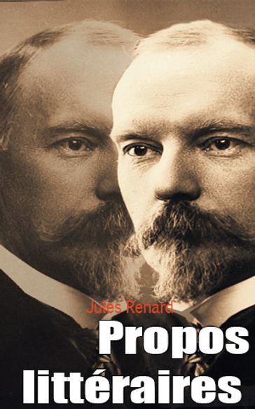 Propos littéraires - Jules Renard