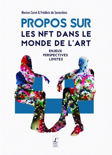 Propos sur les NFT dans le monde de l'art - Marion Carré - Frédéric de Senarclens