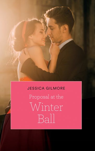 Proposal At The Winter Ball (Mills & Boon Cherish) - Jessica Gilmore