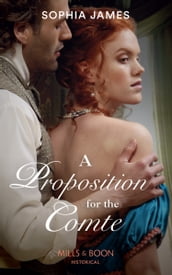 A Proposition For The Comte (Gentlemen of Honour, Book 2) (Mills & Boon Historical)